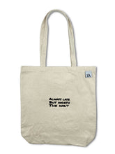 Load image into Gallery viewer, Always Late But Worth The Wait Tote Bag - Beige