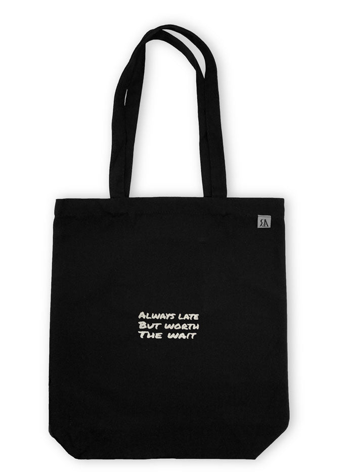 Always Late But Worth The Wait Tote Bag - Black