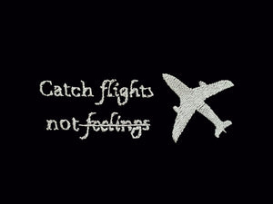 Catch Flights Not Feelings Cropped T-shirt