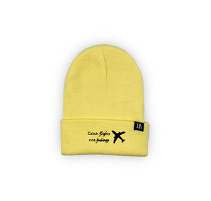 Catch Flights Not Feelings Beanie