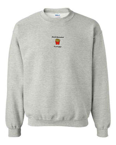 French Fries Before French Guys Crewneck - Grey