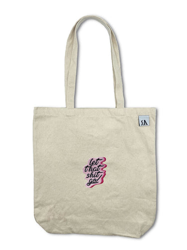 Let That Shit Go Tote Bags - Beige