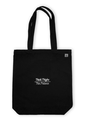 Thick Thighs / Thin Patience Tote Bag - Black